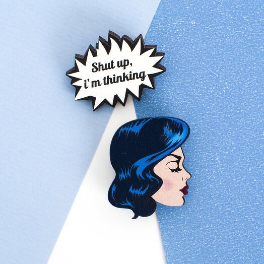 Set of brooches Shut up I m thinking